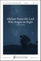 Alleluia! Praise the Lord Who Reigns Above SATB choral sheet music cover